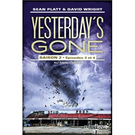 Yesterday's gone - saison 2 - Episodes 3 et 4 Au sanctuaire