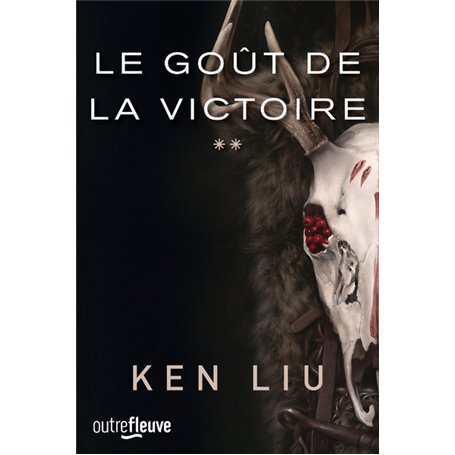 La Dynastie Dent de Lion - tome 2 Le Goût de la Victoire