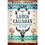 Largo Callahan - tome 1