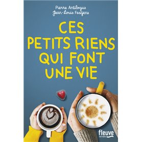 Ces petits riens qui font une vie