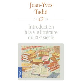 Introduction à la vie littéraire du XIXe siècle