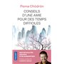 Conseils d'une amie pour des temps difficiles