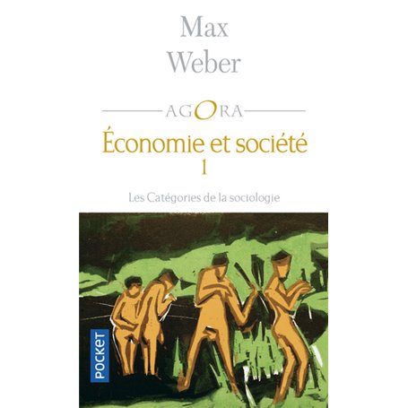 Economie et société - tome 1 Les catégories de la sociologie