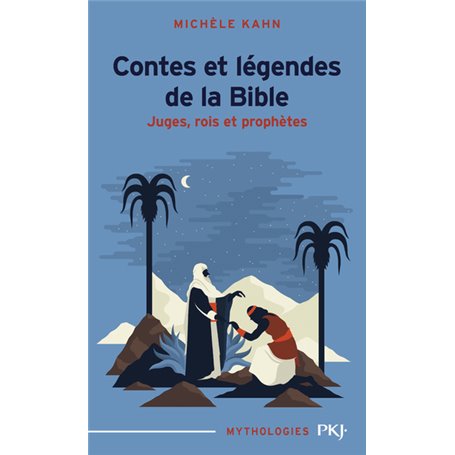 Contes et légendes de la bible - tome 2 Juges, rois et prophètes