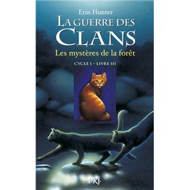 La guerre des Clans cycle I - tome 3 Les mystères de la forêt