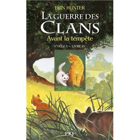 La guerre des Clans - cycle I - tome 4 Avant la tempête