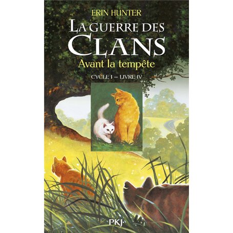 La guerre des Clans - cycle I - tome 4 Avant la tempête