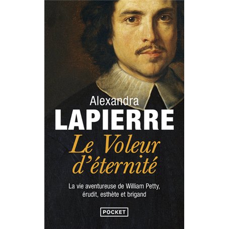 Le voleur d'éternité - La vie aventureuse de William Petty, Erudit, Esthète et Brigand