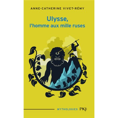 Ulysse, l'homme aux mille ruses