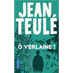 Ô Verlaine !