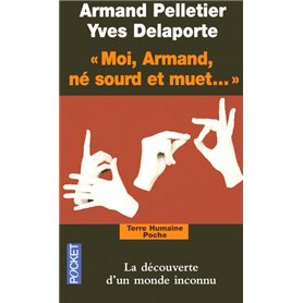 Moi, Armand, né sourd et muet...