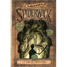 Au-delà du monde de Spiderwick - tome 3 Le roi de dragons