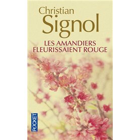 Les amandiers fleurissaient rouge