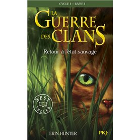 La guerre des Clans cycle I - tome 1 Retour à l'état sauvage -poche-