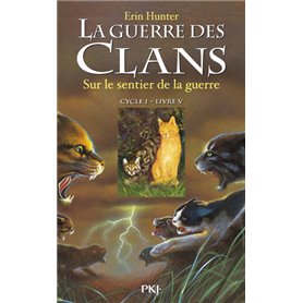 La guerre des Clans - cycle I - tome 5 Sur le sentier de la guerre