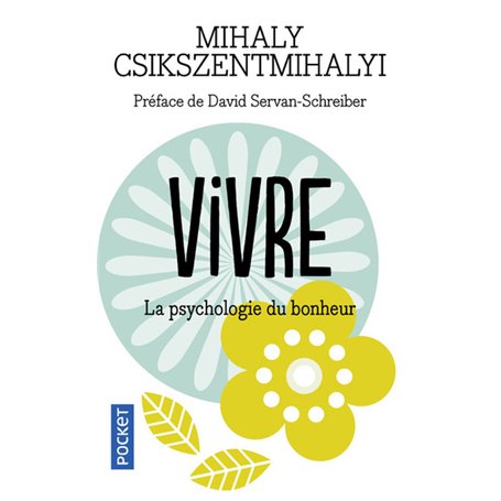 Vivre la psychologie du bonheur