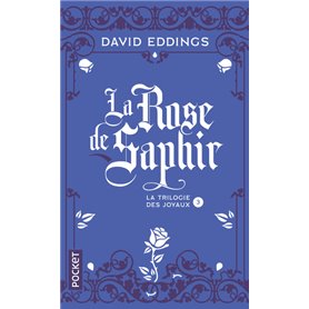 LA TRILOGIE DES JOYAUX T3 LA ROSE SAPHIR