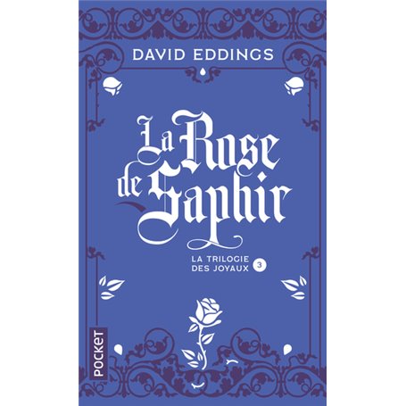 LA TRILOGIE DES JOYAUX T3 LA ROSE SAPHIR