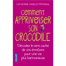 Comment apprivoiser son crocodile