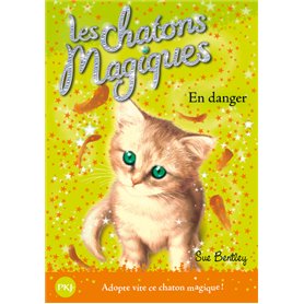 Les chatons magiques - numéro 5 En danger