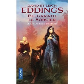 Belgarath le sorcier - tome 2 Les années d'espoir