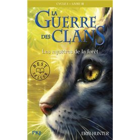 La guerre des Clans cycle I - tome 3 Les mystères de la forêt