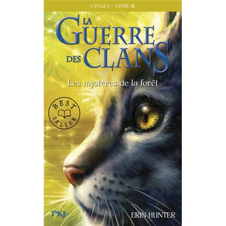 La guerre des Clans cycle I - tome 3 Les mystères de la forêt