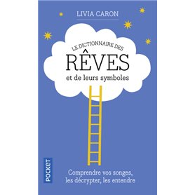 Le dictionnaire des rêves et de leurs symboles