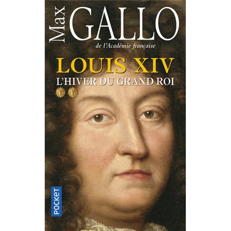 Louis XIV - tome 2 L'hiver du Grand Roi