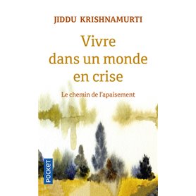 Vivre dans un monde en crise