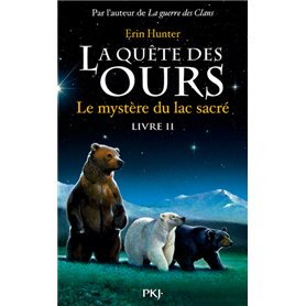 La quête des ours - tome 2 Le mystère du lac sacré