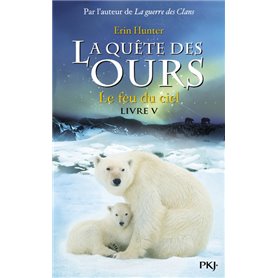 La quête des ours - tome 5 Le feu du ciel