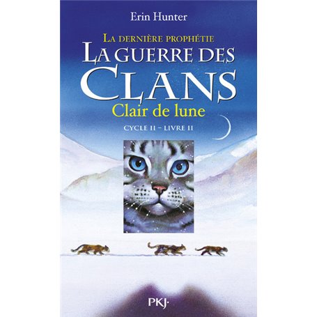 La guerre des Clans - cycle II La dernière prophétie - tome 2 Clair de lune