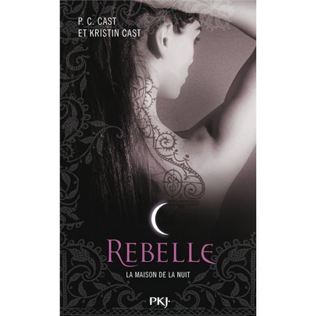 La Maison de la Nuit - tome 4 Rebelle