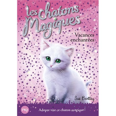 Les chatons magiques - numéro 10 Vacances enchantées