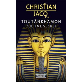 Toutankhamon l'ultime secret