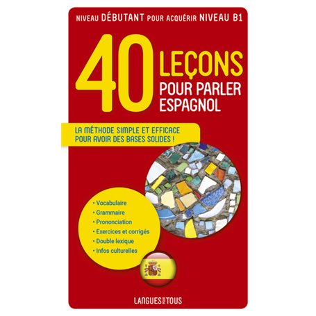 40 leçons pour parler espagnol