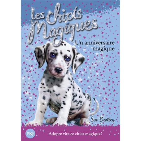 Les chiots magiques - numéro 05 Un anniversaire magique