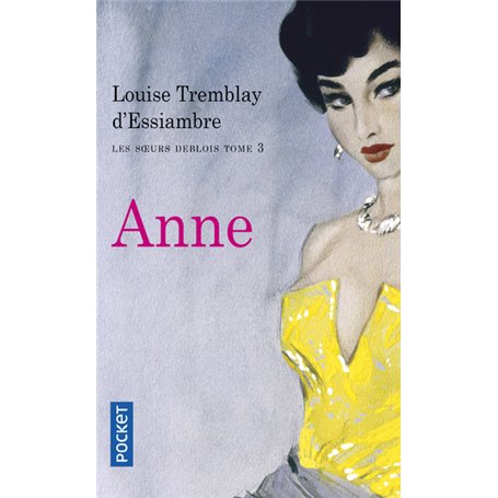 Les soeurs Deblois - tome 3 Anne
