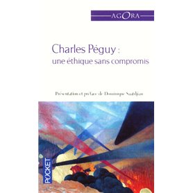 Charles Péguy : Une éthique sans compromis