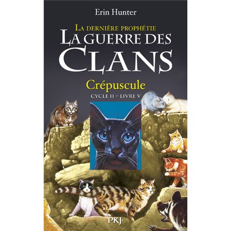 La guerre des Clans - cycle II La dernière prophétie - tome 5 Crépuscule