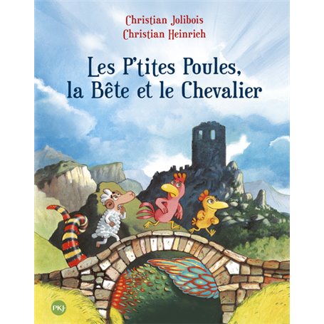 Les P'tites Poules, la Bête et le Chevalier - tome 6