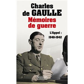 Mémoires de guerre - tome 1 L'appel 1940-1942
