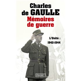 Mémoires de guerre - tome 2 L'unité 1942-1944