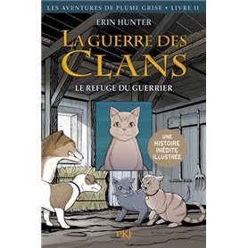 La guerre des Clans - tome 2 Le refuge du guerrier -illustré-