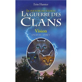 La guerre des Clans cycle III Le pouvoir des étoiles - tome 1 Vision