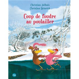 Coup de foudre au poulailler - tome 9