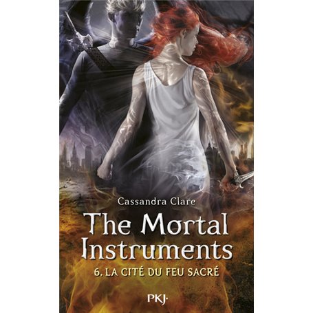 The Mortal Instruments - tome 6 La cité du feu sacré