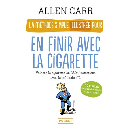 La méthode simple illustrée pour en finir avec la cigarette