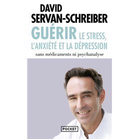 Guerir le stress, l'anxiété et la dépression